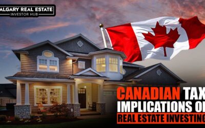 The Canadian Tax Implications of Real Estate Investing
